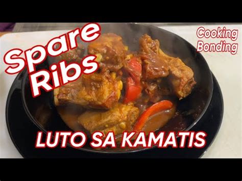 SARSA PA LANG ULAM NA SPARE RIBS LUTO SA KAMATIS YouTube