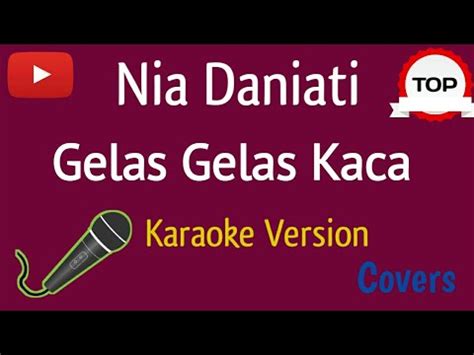 Gelas Gelas Kaca Karaoke Nia Daniati Karaoke Version Youtube