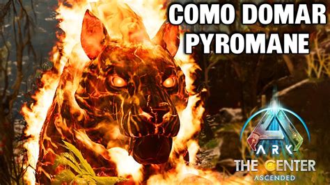 COMO DOMAR O PYROMANE E TODAS AS SUAS HABILIDADES Ark Survival