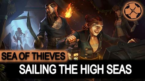 Sea Of Thieves Sailing The High Seas Hunting For The Best Loot PC