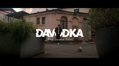 DAVODKA Libre Comme L Art Clip Officiel YouTube