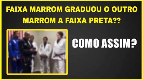 Faixa Marrom Gradua Outro Marrom A Faixa Preta O Que T Acontecendo