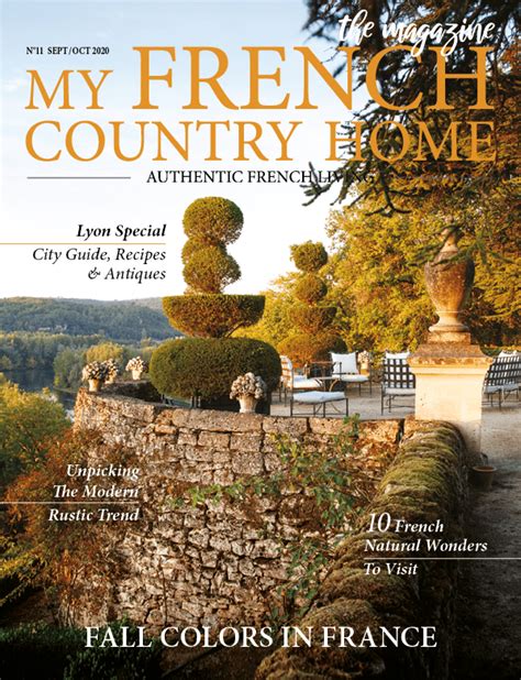 Inside The Septemberoctober 20 Issue My French Country Home Magazine