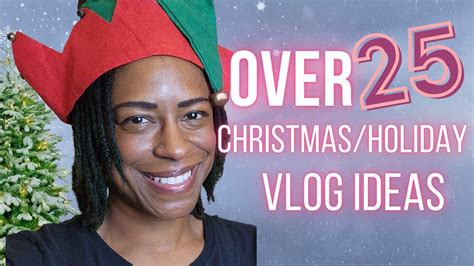 Over 25 Christmas Vlogmas Video Ideas For 2022 Youtube