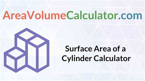 Surface Area of a Cylinder Calculator - Areavolumecalculator.com ...