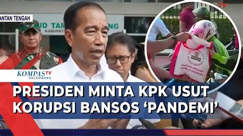 Jokowi Minta Kpk Tetap Usut Korupsi Bansos Pandemi Tahun