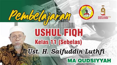 Mapel Ushul Fiqh Part1 Al Hurufu Kelas Xi Ma Qudsiyyah Youtube