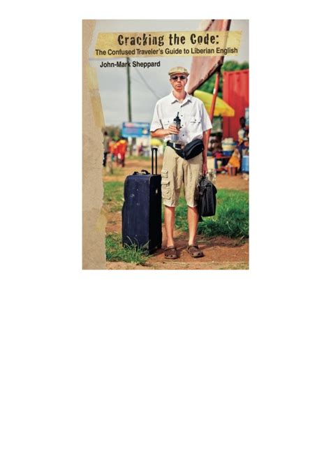 [EBOOK] Cracking the Code: The Confused Traveler's Guide to Liberian
