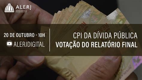 CPI da Alerj vota relatório final da Dívida Pública YouTube