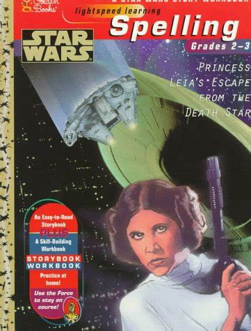 Princess Leia's Escape from the Death Star: A Star Wars Spelling Story Workbook, Grades 2-3 by ...