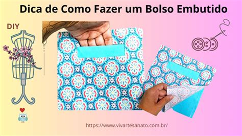 Dica De Como Fazer Bolso Embutido Vivartesanato