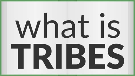 Tribes Meaning Of Tribes Youtube