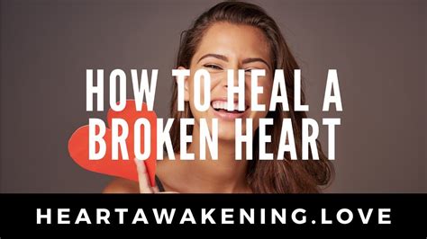 How To Heal A Broken Heart Youtube