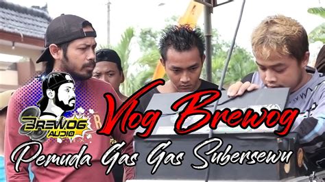 DJ GAS GAS FEAT BREWOG AUDIO SUMBERSEWU HOREG HOREG Official Video