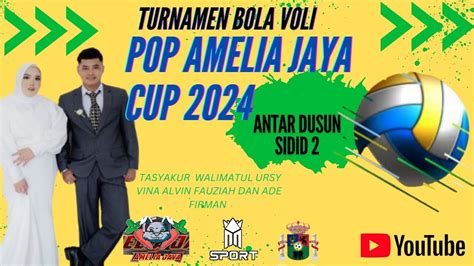 Live Pop Vs Naga Mas Pop Amelia Cup Antar Dusun Sidid Youtube