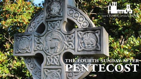 The Fourth Sunday After Pentecost Youtube