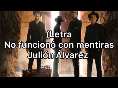 No Funcion Con Mentiras Letra Juli N Lvarez Youtube Music