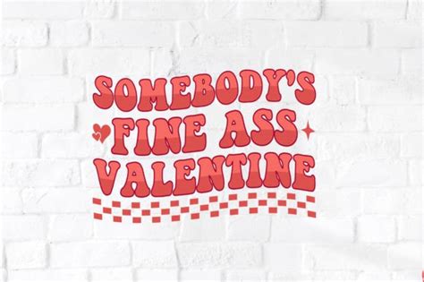 Somebodys Fine Ass Valentine Svg Graphic By Trendy Designs · Creative