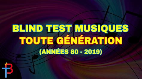 BLIND TEST MUSIQUES TOUTE GÉNÉRATION ANNÉES 80 2019 DE 80 EXTRAITS