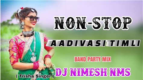 Non Stop Aadivasi Timli Song Trisha Singer Band Party Mix