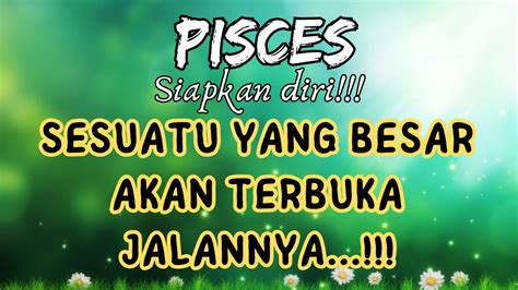 Pisces Sesuatu Yang Besar Akan Terbuka Jalannya Pisces Zodiak Baca