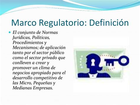 Ppt Marco Regulatorio Para Las Mipyme Powerpoint Presentation Id