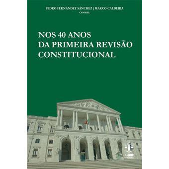 Nos 40 Anos da Primeira Revisão Constitucional Brochado Pedro