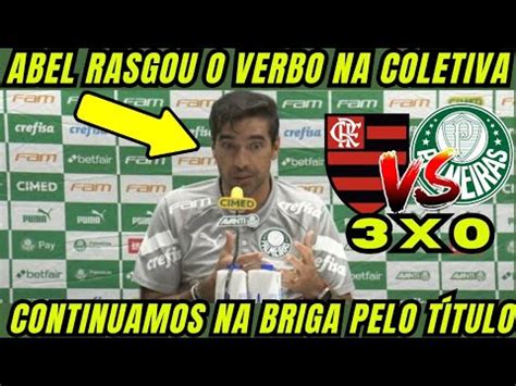 Abel Rasgou O Verbo Nas Coletiva P S Jogo Continuamos Na Briga