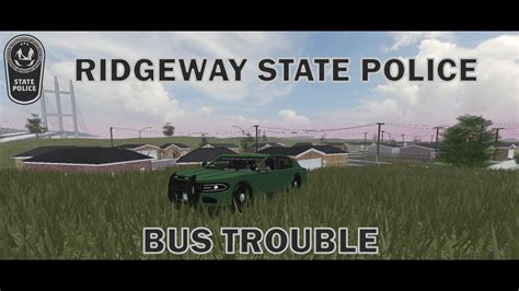 Ridgeway State Police Roblox Bus Trouble Episode 5 Youtube