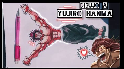 Dibujo A Hanma Yujiro En Tradicional Del Anime Baki Youtube