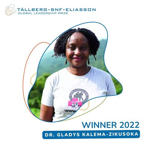 Conservation Through Public Health Dr Gladys Wins The 2022 Tällberg