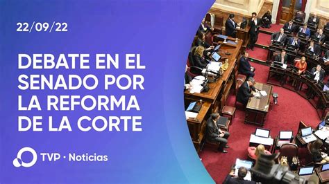 El Senado Debate La Ampliación De La Corte Suprema Youtube