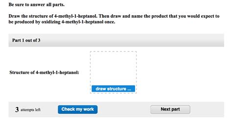 Solved Draw the structure of 4-methyl-1-heptanol. Then draw | Chegg.com