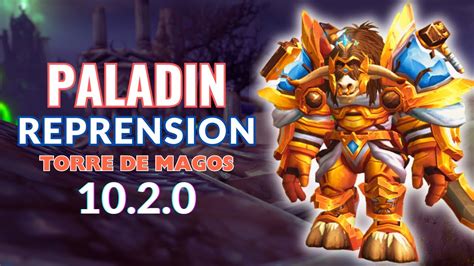 Paladin Reprension Torre De Magos Dragonflight Youtube