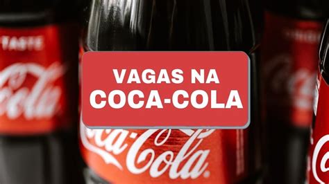 Coca Cola busca funcionários e abre 180 novas vagas de emprego híbridas