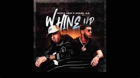 Whine Up Anuel Aa X Nicky Jam Audio Youtube