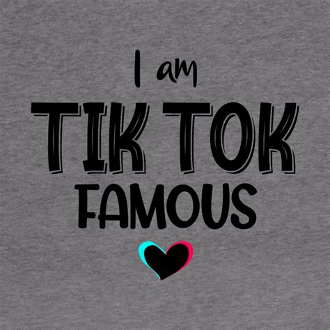 I Am Tik Tok Famous Tik Tok Hoodie Teepublic