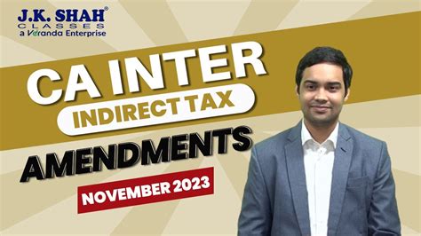 CA Inter Amendments Nov 23 Indirect Tax English YouTube