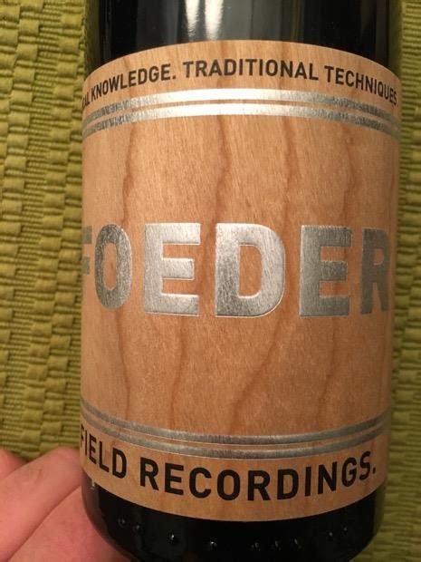 Field Recordings Wine Foeder Old Potrero Vineyard Usa California