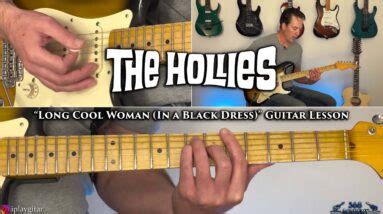 The Hollies – Long Cool Woman (In a Black Dress) Guitar Lesson - Electric Guitar Lessons