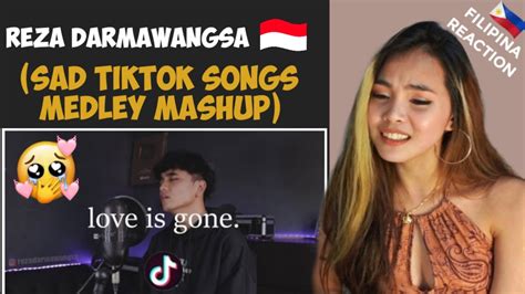 Reza Darmawangsa Love Is Gone Sad Tiktok Songs Medley Mashup