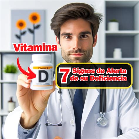 Vitamina D Identifica Los 7 Signos De Alerta De Su Deficiencia