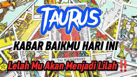 Kabar Baik Ramalan Zodiak Taurus Hari IniLelahmu Akan Menjadi Lilah