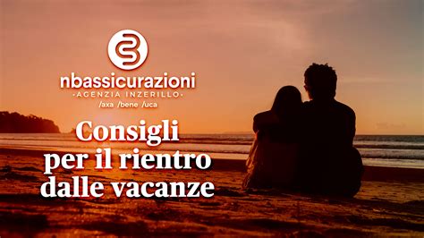 Consigli Per Il Rientro Dalle Vacanze 2024