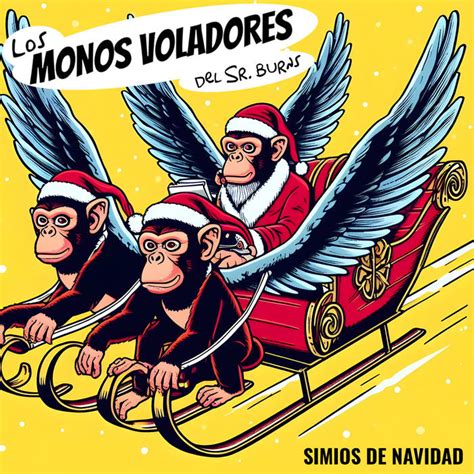 Simios De Navidad Los Monos Voladores Del Sr Burns