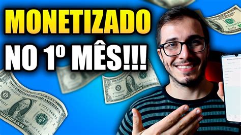 Monetizei Um Canal Em 1 MÊs ComeÇando Do Zero Como Ganhar Dinheiro Na