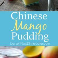 Chinese Mango Pudding Dessert Now Dinner Later