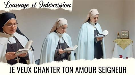 Louange Et Intercession Je Veux Chanter Ton Amour Seigneur YouTube