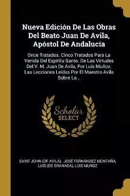 Libro Nueva Edici N De Las Obras Del Beato Juan De Avila Env O Gratis