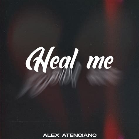 Heal Me By Alex Atenciano On Beatsource